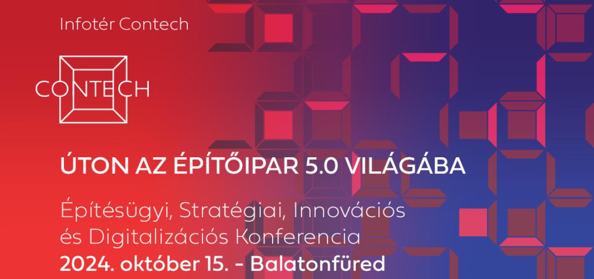 ÚTON AZ ÉPÍTŐIPAR 5.0 VILÁGÁBA Építésügyi, Stratégiai, Innovációs és Digitalizációs Konferencia