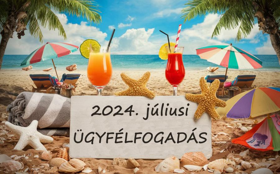 Tengerpart, koktélokkal, 2024. júliusi ügyfélfogadás felirat