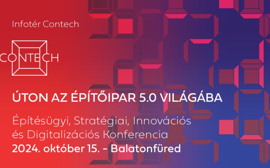 ÚTON AZ ÉPÍTŐIPAR 5.0 VILÁGÁBA Építésügyi, Stratégiai, Innovációs és Digitalizációs Konferencia